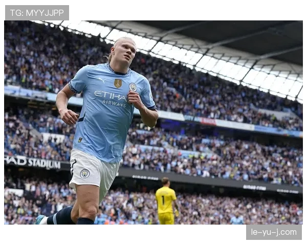 哈兰德德布劳内联手闪耀英超，助攻火力领跑联赛