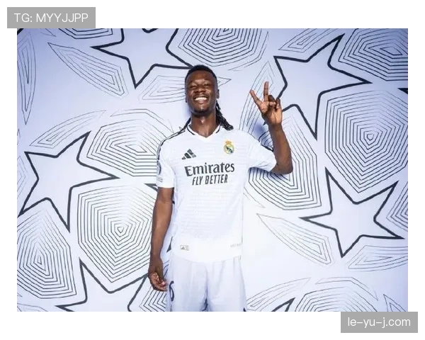 卡马文加成长轨迹亮眼，未来可期成足坛新星