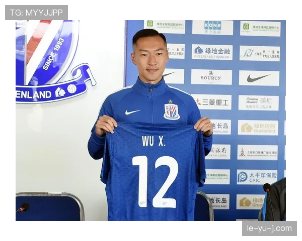 吴曦在申花的中场作用与近期表现分析 吴曦在申花的中场作用与近期表现分析